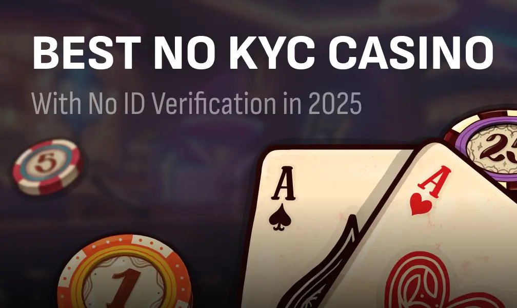Best No KYC Casino with No ID Verification in 2025 – Why Claps Leads the Pack
